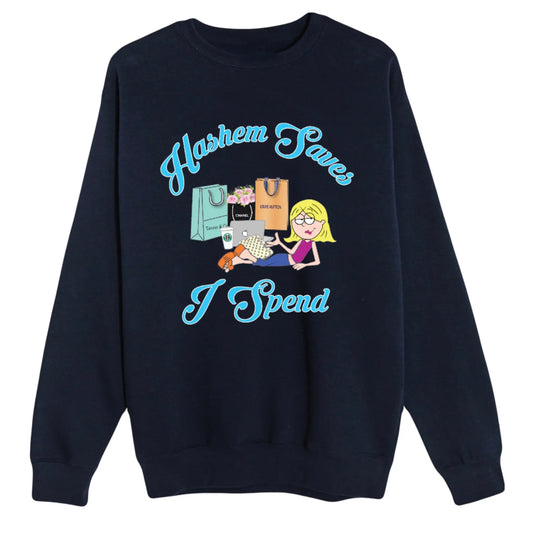 HASHEM SAVES I SPEND CREWNECK - Hamsa Club