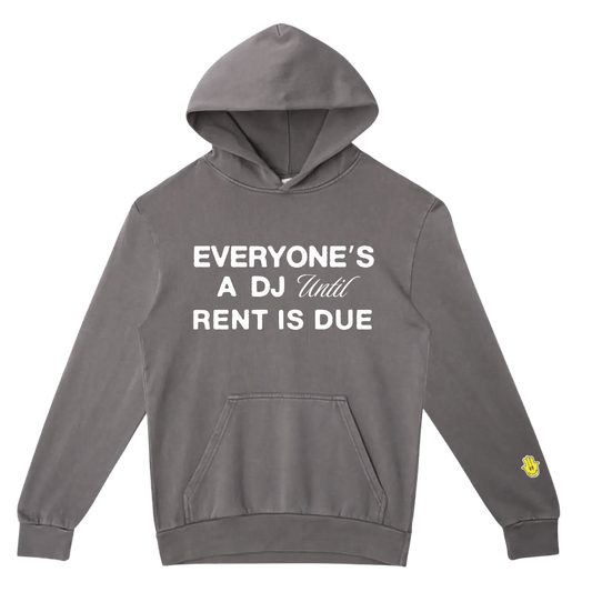 EVERYONE’S A DJ UNTIL RENT IS DUE HOODIE - Hamsa Club