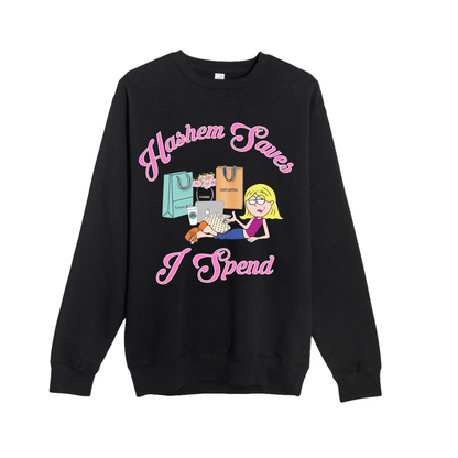 HASHEM SAVES I SPEND CREWNECK - Hamsa Club