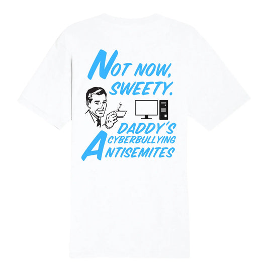 NOT NOW DADDY TEE - Hamsa Club